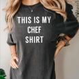 This Is My Chef Shirt Culinary School Graduation Women's Comfort Colors T-Shirt Pepper