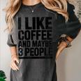 I Like Coffee & May Be 3 People Coffee Lover Introvert Women's Comfort Colors T-Shirt Pepper I Like Coffee & May Be 3 People Coffee Lover Introvert Women's Comfort Colors T-Shirt Pepper