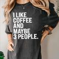I Like Coffee Introvert Coffee Lovers Sarcastic Humor Women's Comfort Colors T-Shirt Pepper