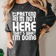 Cool Introvert Just Pretends I'm Not Heres Women's Comfort Colors T-Shirt Pepper