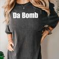 Da Bomb 90s Nostalgia Quote Women's Comfort Colors T-Shirt Pepper Da Bomb 90s Nostalgia Quote Women's Comfort Colors T-Shirt Pepper