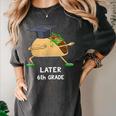 Dabbing Taco 6th Grade Graduation Shirt Sixth Grade Later Women's Comfort Colors T-Shirt Pepper