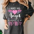 Dad Angel I Was His Angel Now He's Mine In Memory Of Dad Women's Comfort Colors T-Shirt Pepper Dad Angel I Was His Angel Now He's Mine In Memory Of Dad Women's Comfort Colors T-Shirt Pepper