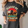 Dad Father's Day Please Be Patient I'm From The 1900s Women's Comfort Colors T-Shirt Pepper Dad Father's Day Please Be Patient I'm From The 1900s Women's Comfort Colors T-Shirt Pepper