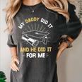 My Daddy Did It And He Did It For Me Graduation Graduate Dad Women's Comfort Colors T-Shirt Pepper