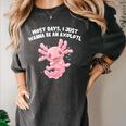 Most Days I Just Wanna Be An Axolotl Salamander Introvert Women's Comfort Colors T-Shirt Pepper