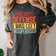 In My Defense i Was Left Unsupervised Introvert Women's Comfort Colors T-Shirt Pepper In My Defense i Was Left Unsupervised Introvert Women's Comfort Colors T-Shirt Pepper