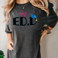 Doctor Of Education EDD Graduation 2021 Women's Comfort Colors T-Shirt Pepper