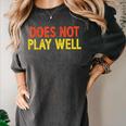 Does Not Play Well I Introvert Women's Comfort Colors T-Shirt Pepper