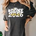 Done Class Of 2026 Graduation 2026 Senior Graduate School Women's Comfort Colors T-Shirt Pepper
