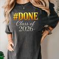 Done Class Of 2026 Graduation Women's Comfort Colors T-Shirt Pepper