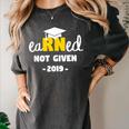 Earned Not Given Shirt RN Nurses Graduation 2019 Her Women's Comfort Colors T-Shirt Pepper