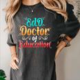 EdD Doctor Of Education Inspiring Doctorate Graduation Women's Comfort Colors T-Shirt Pepper