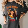 Educated Latina Graduation Day Grad Si Se Pudo Class Of 2024 Women's Comfort Colors T-Shirt Pepper