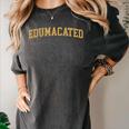 Edumacated Grad College Graduation Women's Comfort Colors T-Shirt Pepper