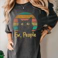 Ew People Retro Cat Lover Social Introvert Women's Comfort Colors T-Shirt Pepper