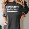 Extroverts Scare Me Introvert Antisocial Joke INFJ Pun Women's Comfort Colors T-Shirt Pepper Extroverts Scare Me Introvert Antisocial Joke INFJ Pun Women's Comfort Colors T-Shirt Pepper