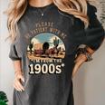 Father’s Day Please Be Patient With Me I'm From The 1900s Premium Women's Comfort Colors T-Shirt Pepper
