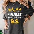 Finally Done With This Bs Bachelor's Bachelor Graduation Women's Comfort Colors T-Shirt Pepper