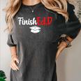 FinishEdD Doctor Of Education Graduate EdD Graduation Women's Comfort Colors T-Shirt Pepper