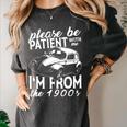 Fun Old People Please Be Patient With Me I'm From The 1900s Women's Comfort Colors T-Shirt Pepper Fun Old People Please Be Patient With Me I'm From The 1900s Women's Comfort Colors T-Shirt Pepper
