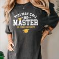Funny Cyber Security Graduation You May Call Me Master Women's Comfort Colors T-Shirt Pepper