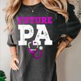 Future PA Physician Assistant Graduation Women's Comfort Colors T-Shirt Pepper