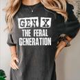 Gen X The Feral Generation Generation X Gen Xer Nostalgia Women's Comfort Colors T-Shirt Pepper Gen X The Feral Generation Generation X Gen Xer Nostalgia Women's Comfort Colors T-Shirt Pepper
