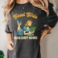Good That Girls Read Dirty Books Smut Reader Book Romance Women's Comfort Colors T-Shirt Pepper
