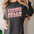 Goodbye Middle School Hello High School 8th Grade Graduation Women's Comfort Colors T-Shirt Pepper