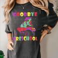 Goodbye Preschool Graduates Pre School Graduation Graduate Women's Comfort Colors T-Shirt Pepper Goodbye Preschool Graduates Pre School Graduation Graduate Women's Comfort Colors T-Shirt Pepper