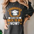 I Graduated Can I Go Back To Bed Now Graduation Women's Comfort Colors T-Shirt Pepper