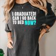 Graduation Shirt For Him Her Can I Go Back To Bed Women's Comfort Colors T-Shirt Pepper