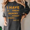I Have Great Memory I Forgot Where I Put It Sarcastic Women's Comfort Colors T-Shirt Pepper I Have Great Memory I Forgot Where I Put It Sarcastic Women's Comfort Colors T-Shirt Pepper