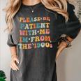 Groovy Please Be Patient With Me I'm From The 1900s Women's Comfort Colors T-Shirt Pepper