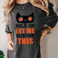 Hold On Let Me Overthink This Anxiety Introvert Overthinking Women's Comfort Colors T-Shirt Pepper Hold On Let Me Overthink This Anxiety Introvert Overthinking Women's Comfort Colors T-Shirt Pepper