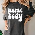 Homebody Introvert I Want To Stay Home Quiet Please Women's Comfort Colors T-Shirt Pepper
