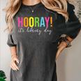 Hooray It's Library Day Teacher Reader Books Back To School Women's Comfort Colors T-Shirt Pepper Hooray It's Library Day Teacher Reader Books Back To School Women's Comfort Colors T-Shirt Pepper