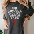 I Like Horror Movies And Maybe 3 People Introvert Women's Comfort Colors T-Shirt Pepper I Like Horror Movies And Maybe 3 People Introvert Women's Comfort Colors T-Shirt Pepper