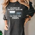 I'm From The 1900s Please Patient History Women's Comfort Colors T-Shirt Pepper I'm From The 1900s Please Patient History Women's Comfort Colors T-Shirt Pepper