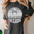 I'm Not Old I'm Classic Nostalgia Humor Women's Comfort Colors T-Shirt Pepper