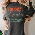 I'm Shy Please Come Over & Talk To Me Introvert Shying Women's Comfort Colors T-Shirt Pepper I'm Shy Please Come Over & Talk To Me Introvert Shying Women's Comfort Colors T-Shirt Pepper