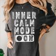 Inner Calm Mode On Introvert Saying Women's Comfort Colors T-Shirt Pepper Inner Calm Mode On Introvert Saying Women's Comfort Colors T-Shirt Pepper