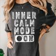 Inner Calm Mode On Introvert Saying Women's Comfort Colors T-Shirt Pepper Inner Calm Mode On Introvert Saying Women's Comfort Colors T-Shirt Pepper