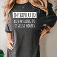 Introvert Introverted But Willing To Discuss Horses Women's Comfort Colors T-Shirt Pepper Introvert Introverted But Willing To Discuss Horses Women's Comfort Colors T-Shirt Pepper