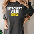 Introvert Vibes Only Women's Comfort Colors T-Shirt Pepper