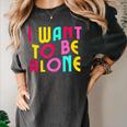Introvert I Want To Be Alone Retro Wavy Women's Comfort Colors T-Shirt Pepper Introvert I Want To Be Alone Retro Wavy Women's Comfort Colors T-Shirt Pepper