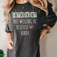 Introvert But Willing To Discuss Birds Bird Watching Birding Women's Comfort Colors T-Shirt Pepper Introvert But Willing To Discuss Birds Bird Watching Birding Women's Comfort Colors T-Shirt Pepper