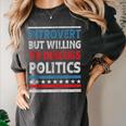 Introvert But Willing To Discuss Politics USA Elections 2024 Women's Comfort Colors T-Shirt Pepper