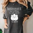 Introvert But Willing To Talk About Cats Women's Comfort Colors T-Shirt Pepper Introvert But Willing To Talk About Cats Women's Comfort Colors T-Shirt Pepper
